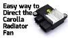 Easiest Way To Direct The Radiator Fan In Carolla Without Any Issues