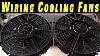 How To Wire Electric Cooling Fans With Crimp Connections